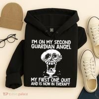 I'm On My Second Guardian Angel My First One Quit Skull Hoodie thumb 4