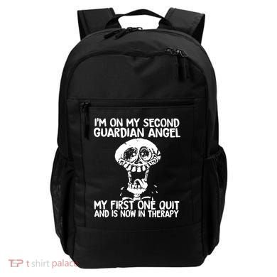 I'm On My Second Guardian Angel My First One Quit Skull Backpack