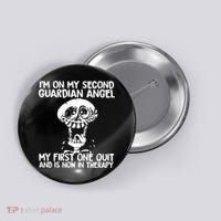 I'm On My Second Guardian Angel My First One Quit Skull Button thumb 0