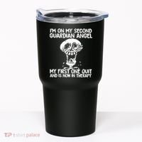 I'm On My Second Guardian Angel My First One Quit Skull Tumbler thumb 0