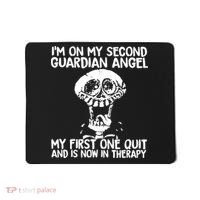 I'm On My Second Guardian Angel My First One Quit Skull Mousepad thumb 0