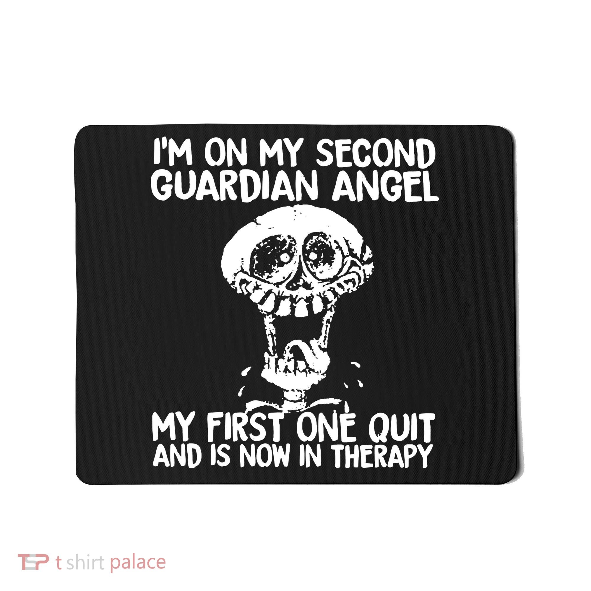I'm On My Second Guardian Angel My First One Quit Skull Mousepad