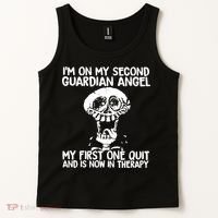 I'm On My Second Guardian Angel My First One Quit Skull Tank Top thumb 2