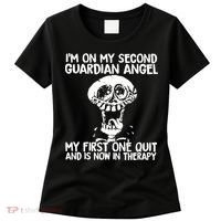 I'm On My Second Guardian Angel My First One Quit Skull Women's T-Shirt thumb 0