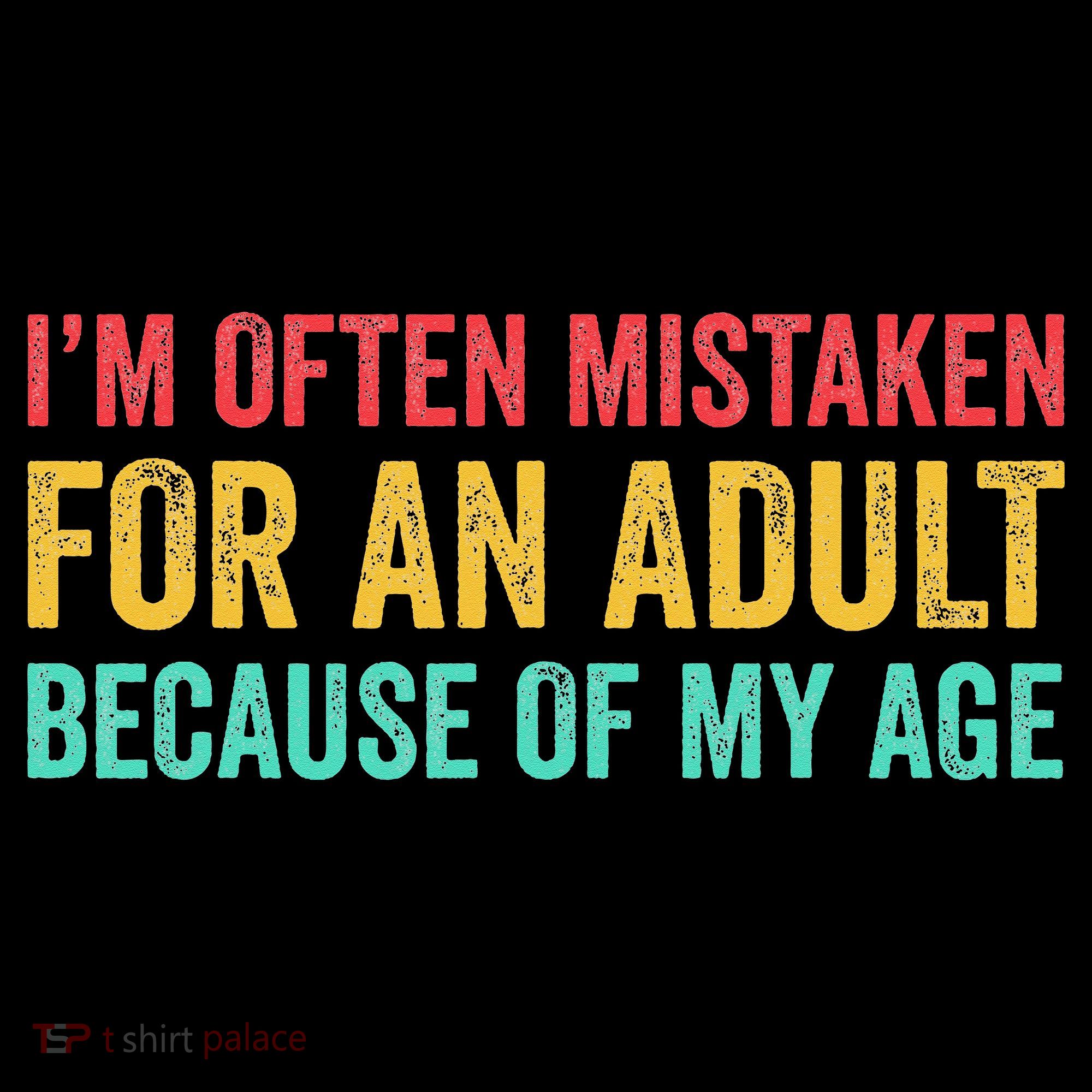 Im Often Mistaken For An Because Of My Age Funny Coffee Mug