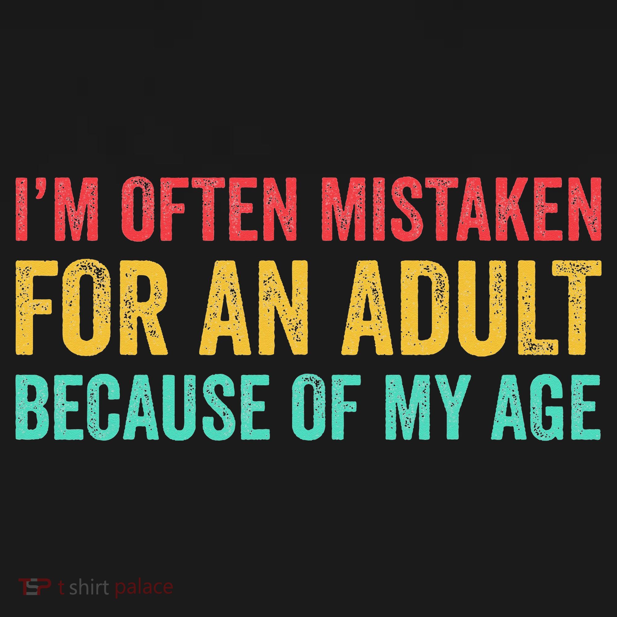 Im Often Mistaken For An Because Of My Age Funny Women's Hoodie