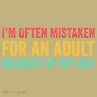 Im Often Mistaken For An Because Of My Age Funny Sweatshirt thumb 2