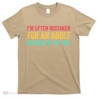 Im Often Mistaken For An Because Of My Age Funny T-Shirt thumb 0