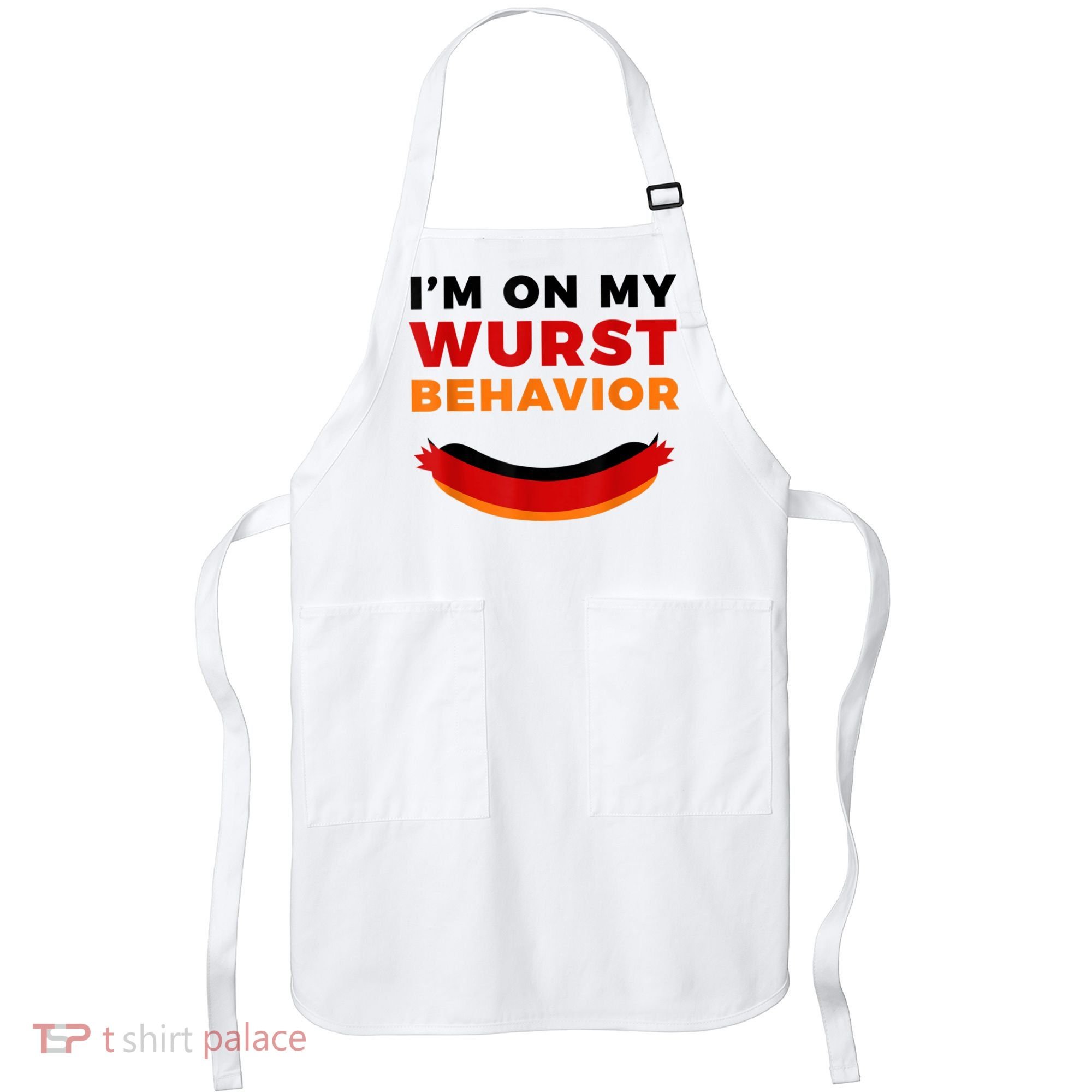 I'm On My Wurst Behavior Funny German Oktoberfest Apron