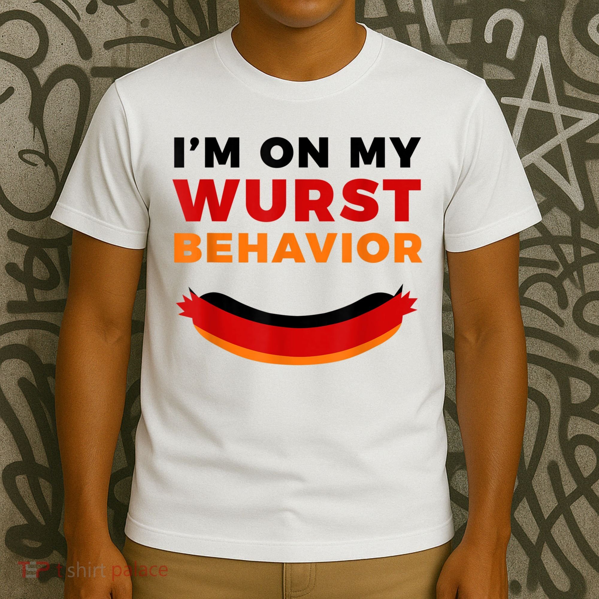 I'm On My Wurst Behavior Funny German Oktoberfest T-Shirt