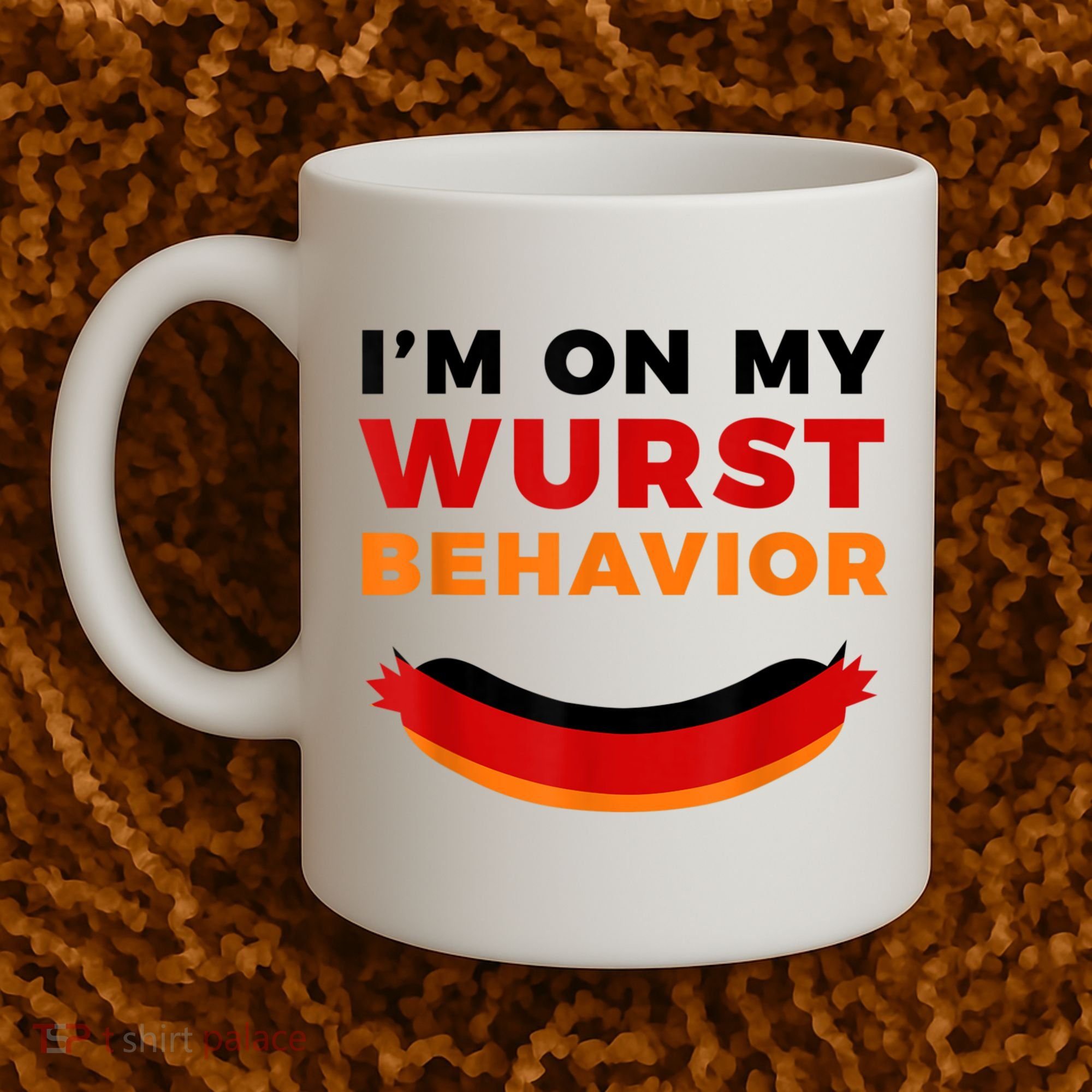I'm On My Wurst Behavior Funny German Oktoberfest Coffee Mug