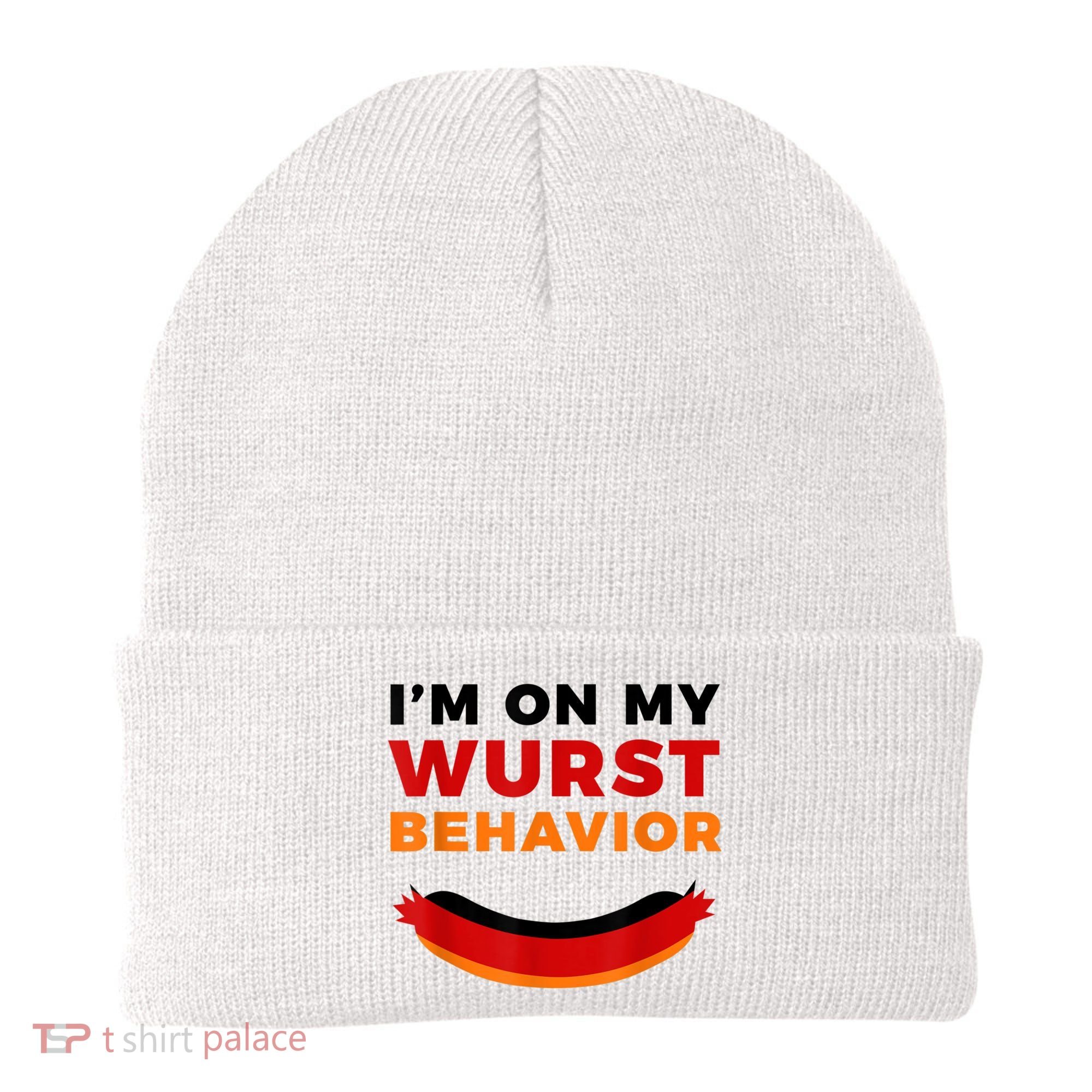 I'm On My Wurst Behavior Funny German Oktoberfest Beanie