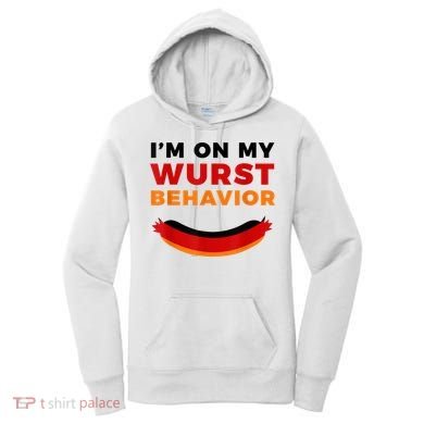 I'm On My Wurst Behavior Funny German Oktoberfest Women's Hoodie