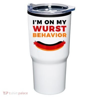 I'm On My Wurst Behavior Funny German Oktoberfest Tumbler