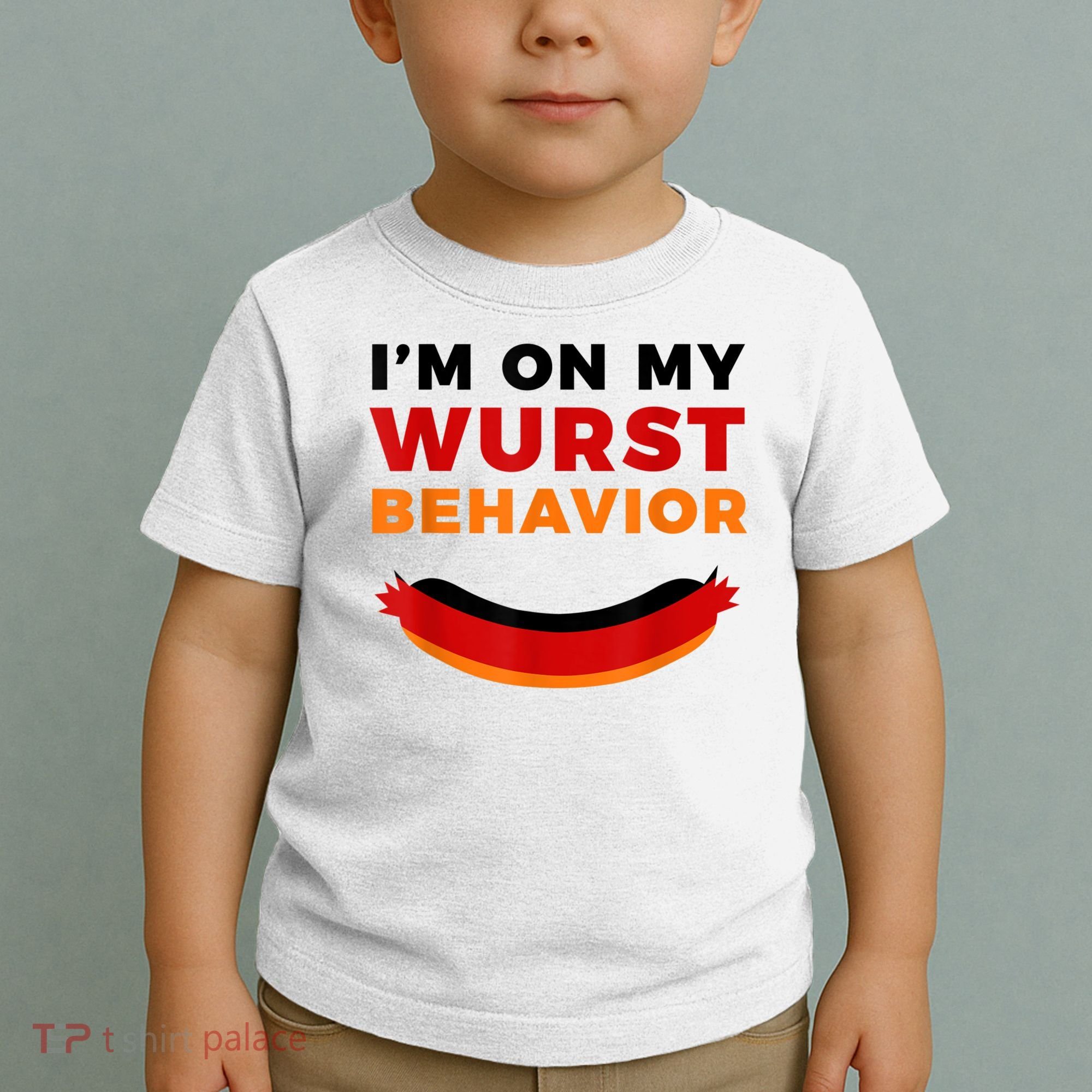 I'm On My Wurst Behavior Funny German Oktoberfest Toddler T-Shirt