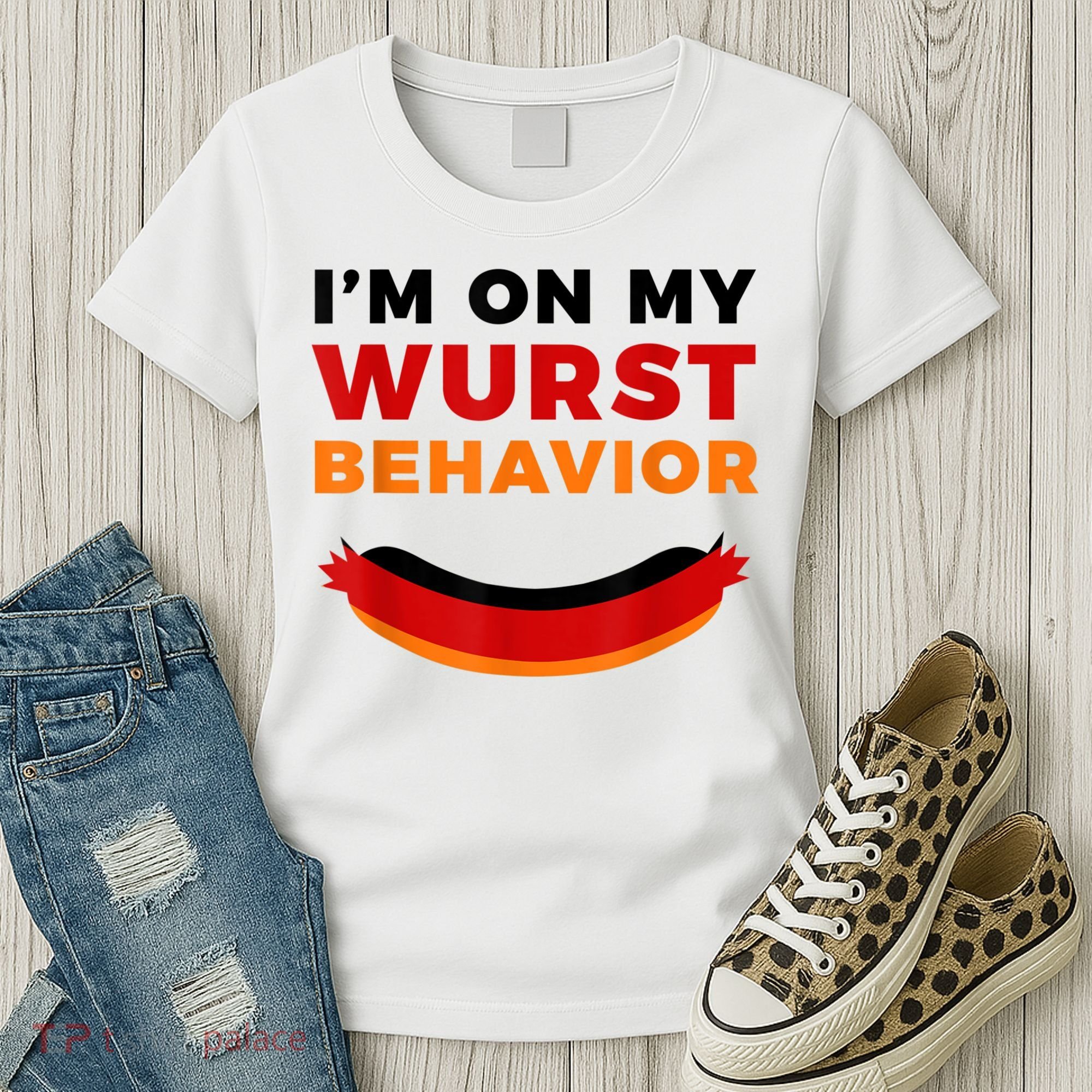I'm On My Wurst Behavior Funny German Oktoberfest Women's T-Shirt