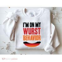 Im On My Wurst Behavior Sweatshirt thumb 2