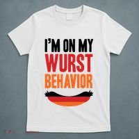 Im On My Wurst Behavior T-Shirt thumb 5