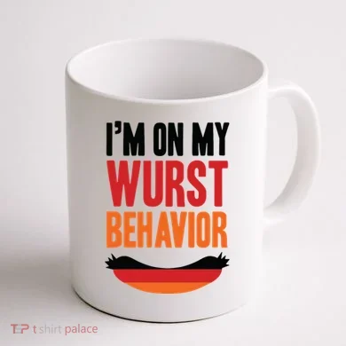 Im On My Wurst Behavior Coffee Mug back