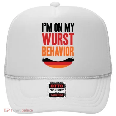 Im On My Wurst Behavior Hat