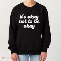 It's Okay Not To Be Okay Women's Sweatshirt thumb 0