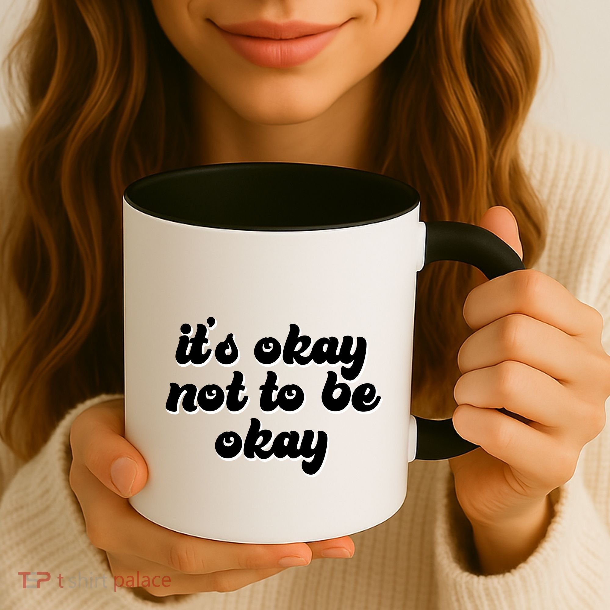 It's Okay Not To Be Okay Coffee Mug