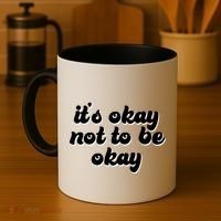 It's Okay Not To Be Okay Coffee Mug thumb 4