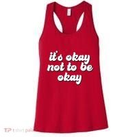 It's Okay Not To Be Okay Women's Tank Top thumb 0