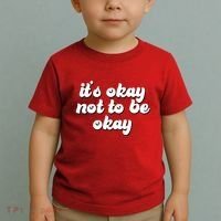 It's Okay Not To Be Okay Toddler T-Shirt thumb 2