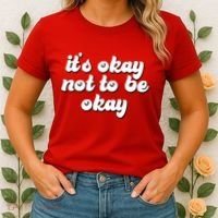 It's Okay Not To Be Okay Women's T-Shirt thumb 2