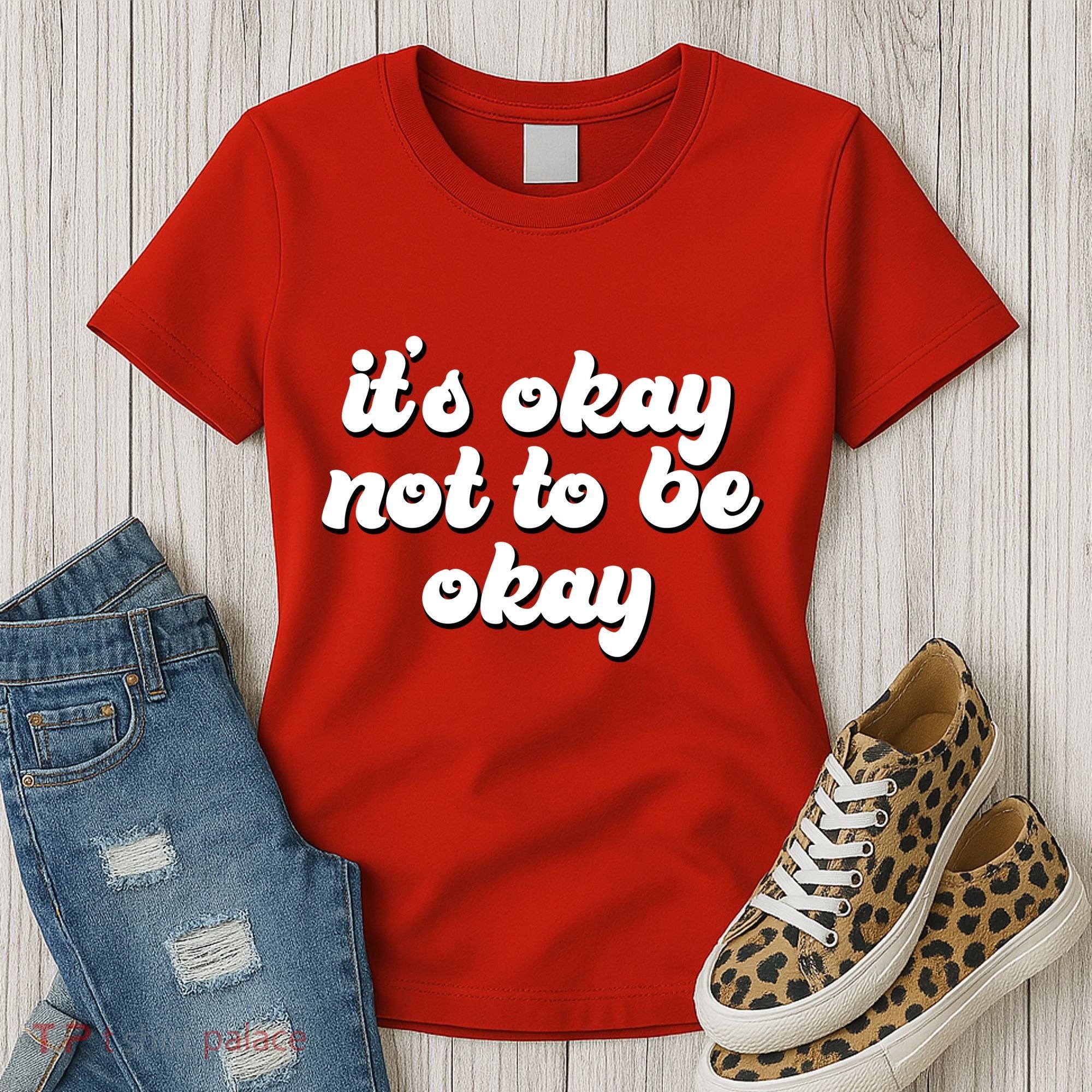 It's Okay Not To Be Okay Women's T-Shirt