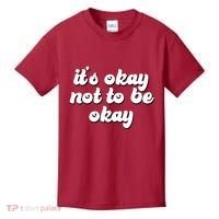 It's Okay Not To Be Okay Kids T-Shirt thumb 0
