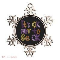 It's Ok Not To Be Ok Mental Health Quote Ornament thumb 0