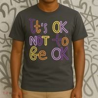 It's Ok Not To Be Ok Mental Health Quote T-Shirt thumb 3