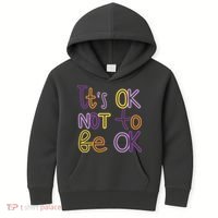 It's Ok Not To Be Ok Mental Health Quote Kids Hoodie thumb 0