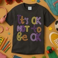 It's Ok Not To Be Ok Mental Health Quote Kids T-Shirt thumb 3
