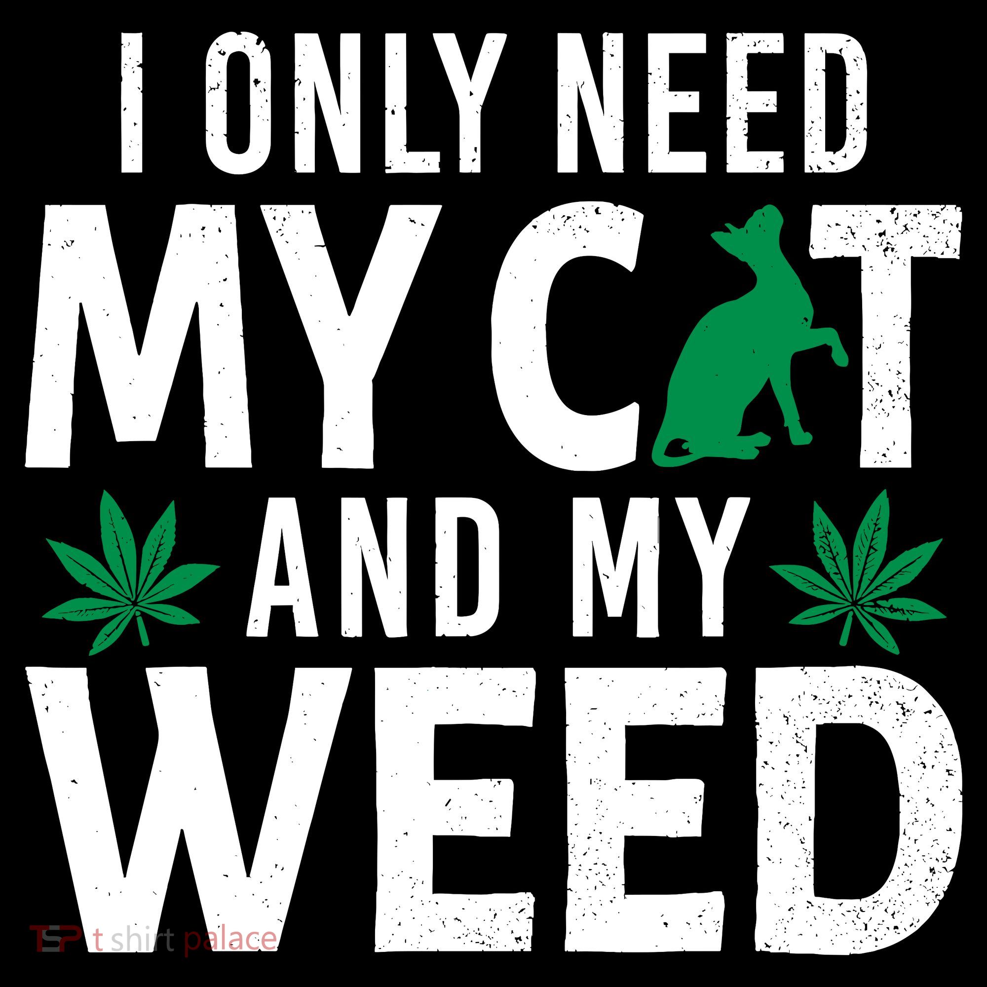 I Only Need My Cat And My Weed Funny Marijuana Pot Smoker Coffee Mug