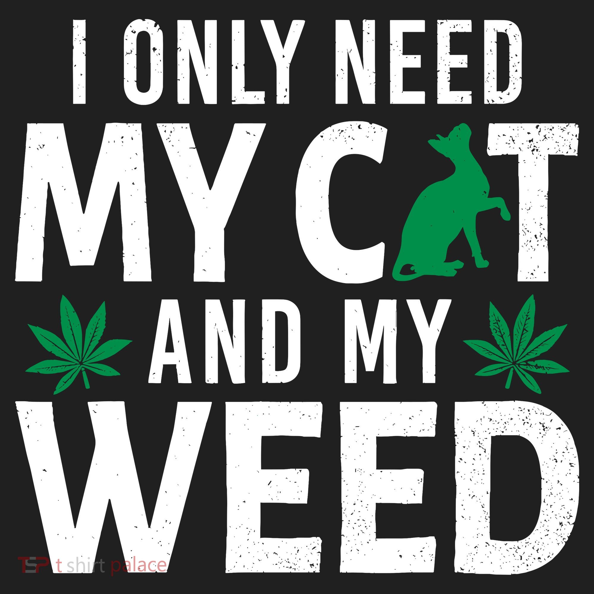 I Only Need My Cat And My Weed Funny Marijuana Pot Smoker Tumbler