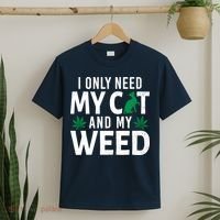 I Only Need My Cat And My Weed Funny Marijuana Pot Smoker T-Shirt thumb 2