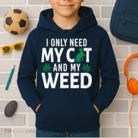 I Only Need My Cat And My Weed Funny Marijuana Pot Smoker Kids Hoodie thumb 2