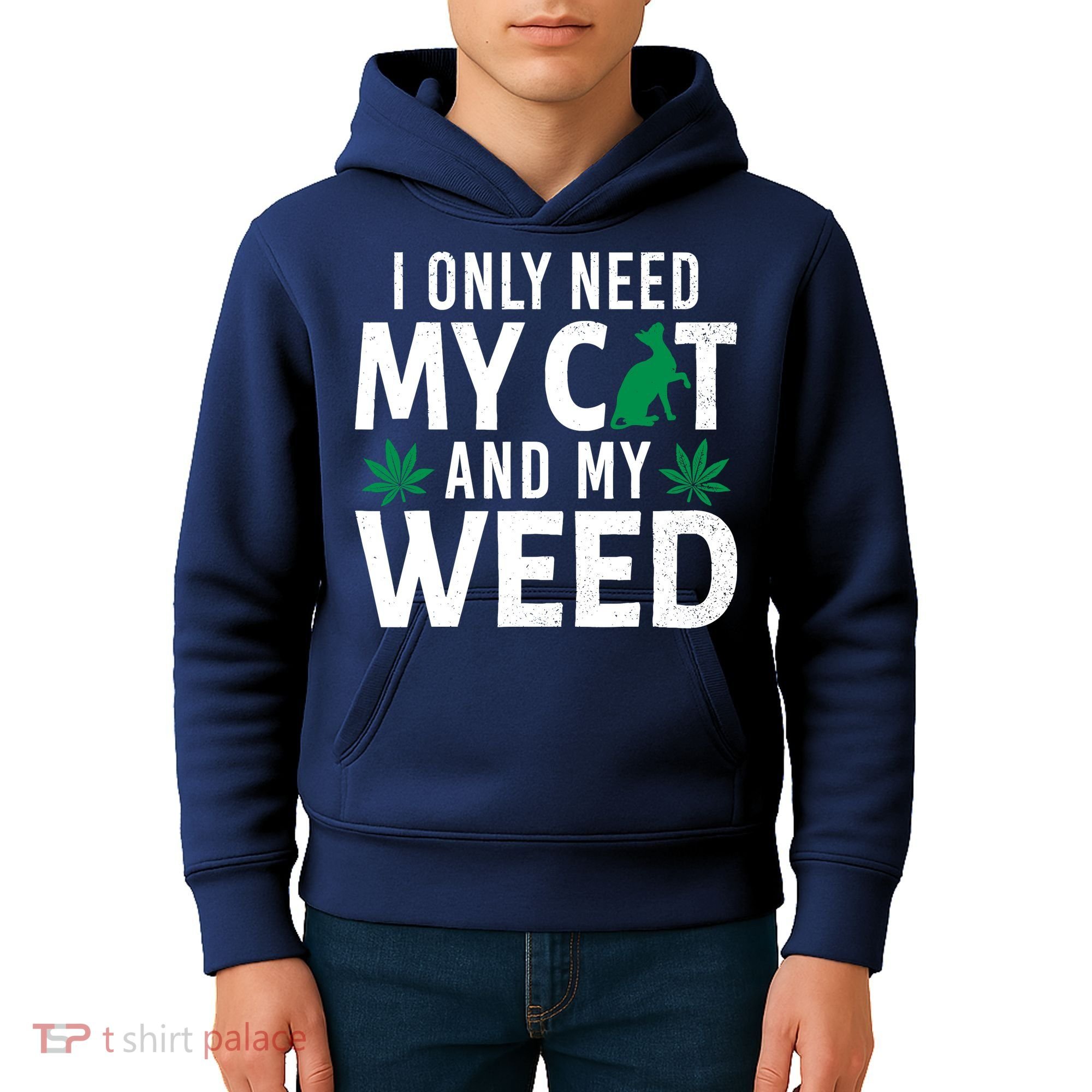 I Only Need My Cat And My Weed Funny Marijuana Pot Smoker Kids Hoodie