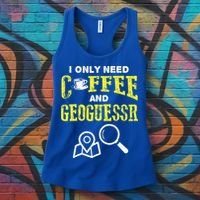 I Only Need Coffee And Geoguessr Gamer Women's Tank Top thumb 3