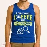 I Only Need Coffee And Geoguessr Gamer Tank Top thumb 3