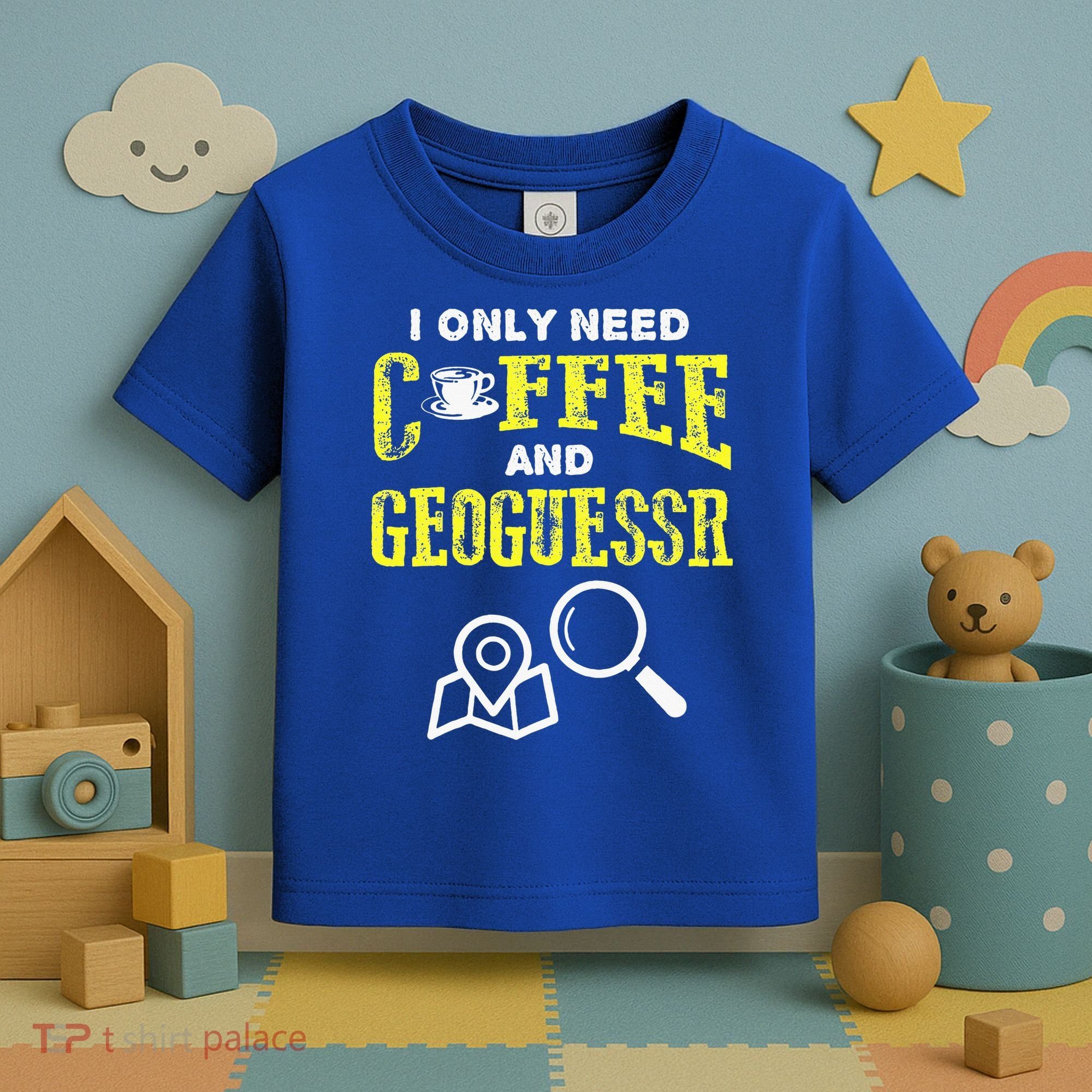 I Only Need Coffee And Geoguessr Gamer Toddler T-Shirt
