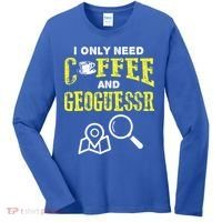 I Only Need Coffee And Geoguessr Gamer Women's Long Sleeve Shirt thumb 0