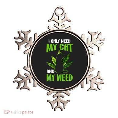 I Only Need My Cat and My Weed Funny Cat Lover Ornament