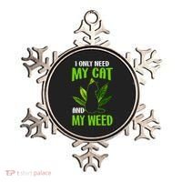 I Only Need My Cat and My Weed Funny Cat Lover Ornament thumb 0