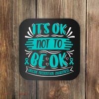 It's Ok Not To Be Ok Suicide Prevention Awareness Coaster thumb 0