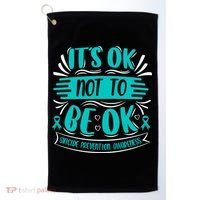 It's Ok Not To Be Ok Suicide Prevention Awareness Golf Towel thumb 0