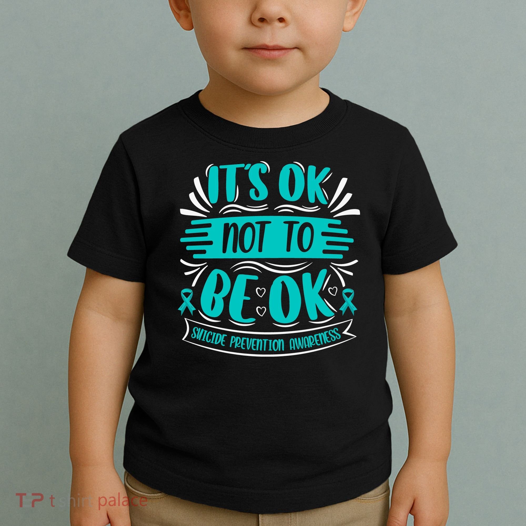 It's Ok Not To Be Ok Suicide Prevention Awareness Toddler T-Shirt